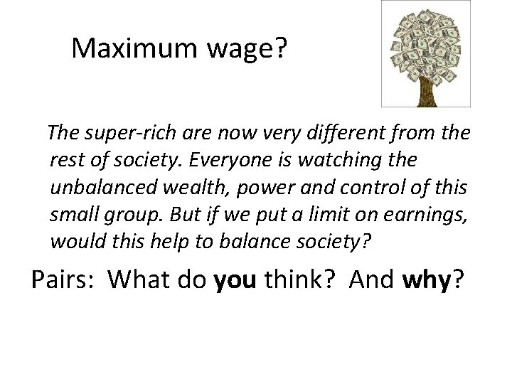 Maximum wage? The super-rich are now very different from the rest of society. Everyone