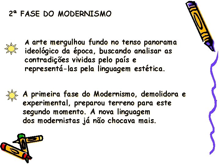 2ª FASE DO MODERNISMO arte mergulhou fundo no tenso panorama ideológico da época, buscando