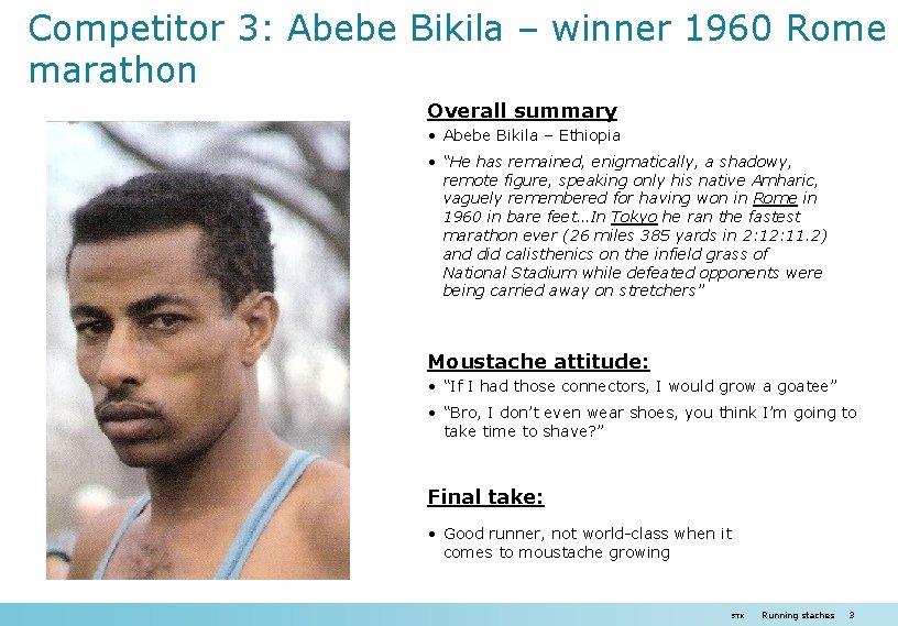 Competitor 3: Abebe Bikila – winner 1960 Rome marathon Overall summary • Abebe Bikila Competitor 3: Abebe Bikila – winner 1960 Rome marathon Overall summary • Abebe Bikila