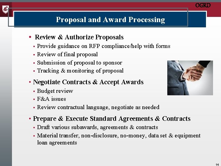 OGRD Proposal and Award Processing • Review & Authorize Proposals Provide guidance on RFP