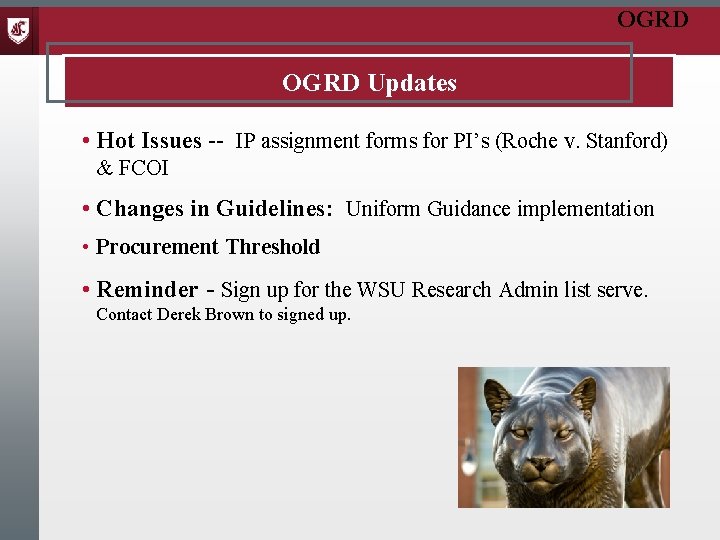 OGRD Updates • Hot Issues -- IP assignment forms for PI’s (Roche v. Stanford)