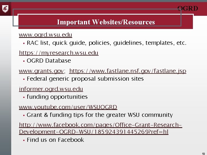 OGRD Important Websites/Resources www. ogrd. wsu. edu § RAC list, quick guide, policies, guidelines,