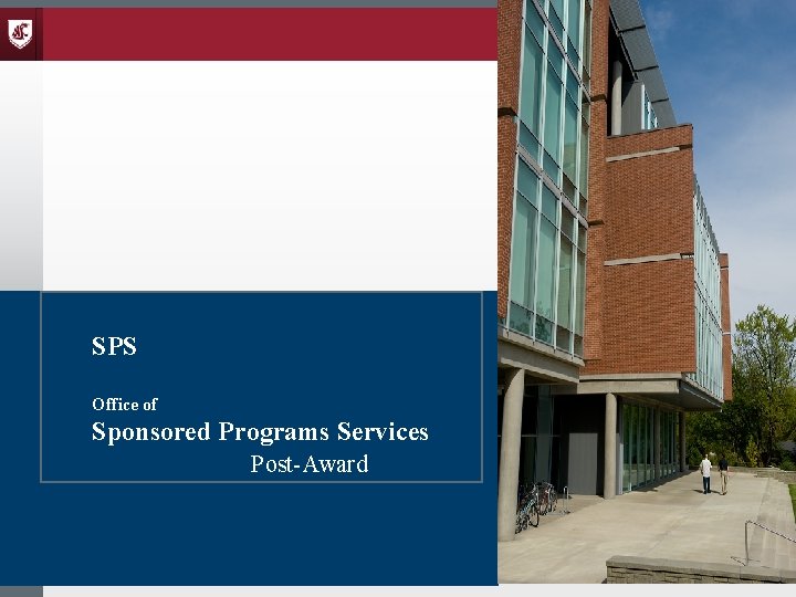 SPS Office of Sponsored Programs Services Post-Award 