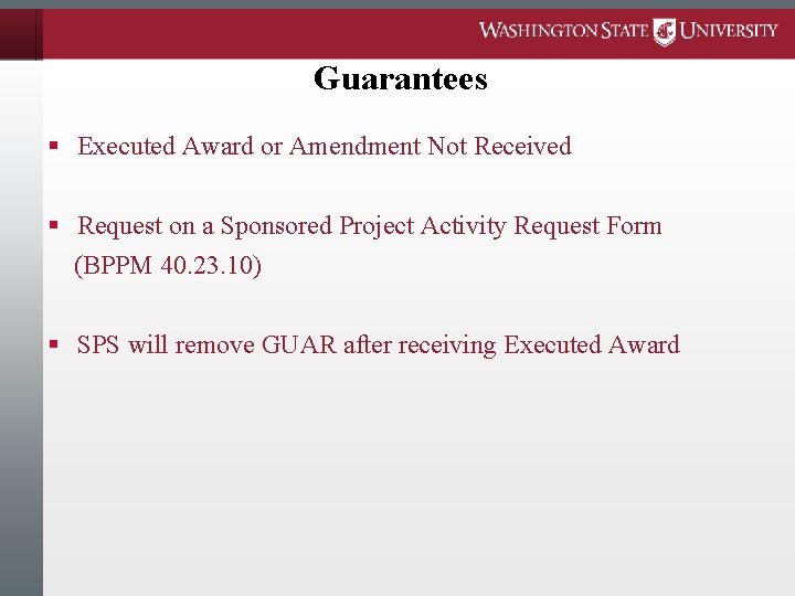 Guarantees § Executed Award or Amendment Not Received § Request on a Sponsored Project