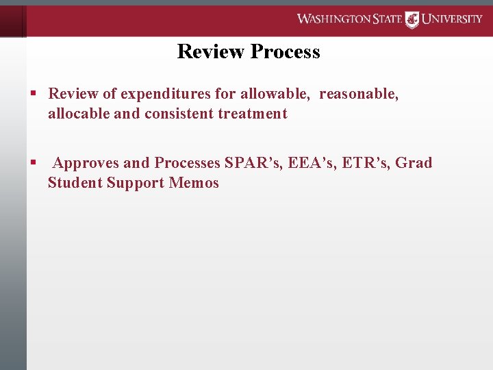 Review Process § Review of expenditures for allowable, reasonable, allocable and consistent treatment §