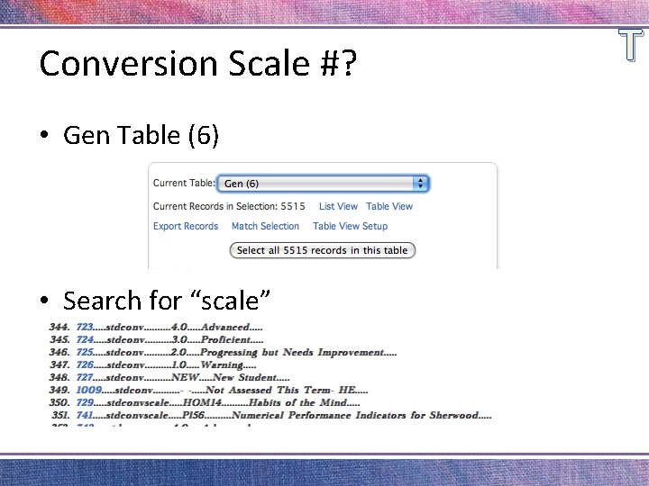 Conversion Scale #? • Gen Table (6) • Search for “scale” T 