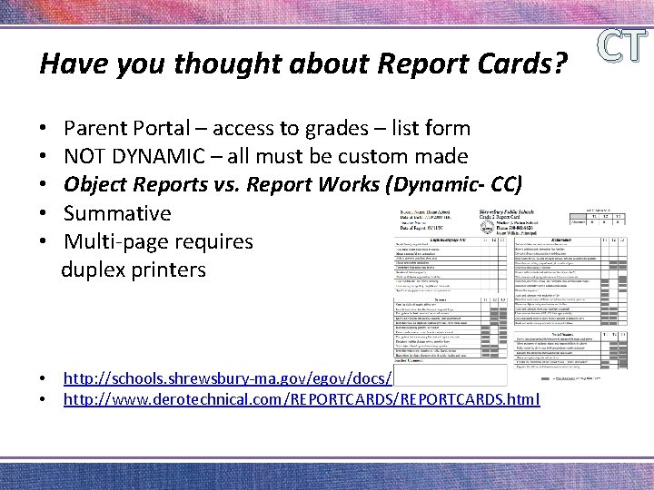 Have you thought about Report Cards? • • • Parent Portal – access to
