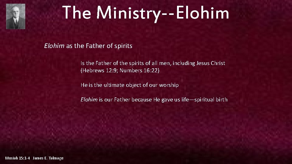 The Ministry--Elohim as the Father of spirits Is the Father of the spirits of