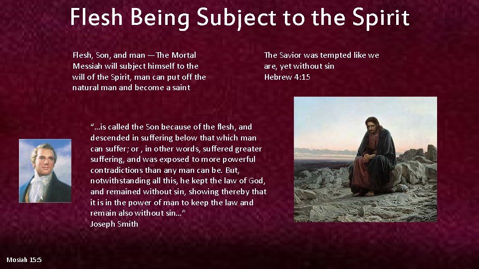 Flesh Being Subject to the Spirit Flesh, Son, and man —The Mortal Messiah will