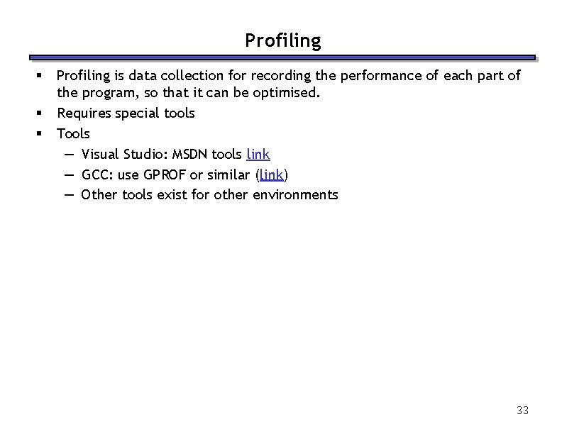 Profiling § § § Profiling is data collection for recording the performance of each Profiling § § § Profiling is data collection for recording the performance of each