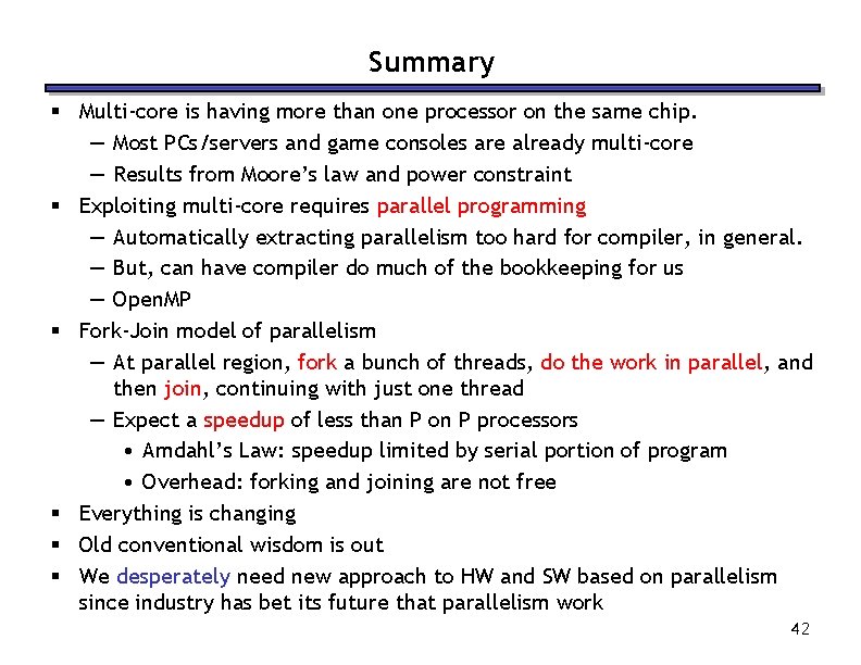 Summary § Multi-core is having more than one processor on the same chip. — Summary § Multi-core is having more than one processor on the same chip. —