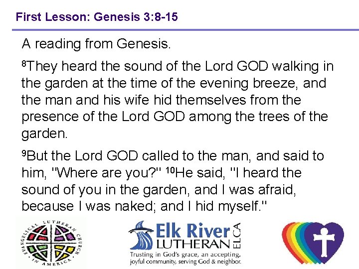First Lesson: Genesis 3: 8 -15 A reading from Genesis. 8 They heard the First Lesson: Genesis 3: 8 -15 A reading from Genesis. 8 They heard the