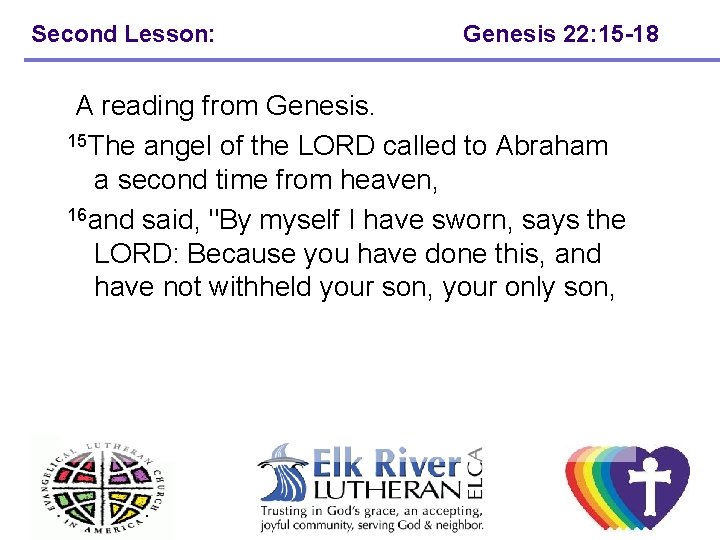 Second Lesson: Genesis 22: 15 -18 A reading from Genesis. 15 The angel of Second Lesson: Genesis 22: 15 -18 A reading from Genesis. 15 The angel of
