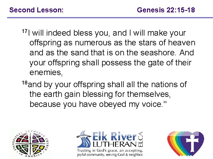 Second Lesson: Genesis 22: 15 -18 17 I will indeed bless you, and I Second Lesson: Genesis 22: 15 -18 17 I will indeed bless you, and I