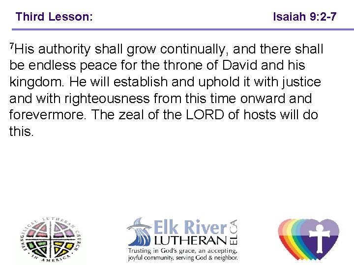 Third Lesson: Isaiah 9: 2 -7 7 His authority shall grow continually, and there Third Lesson: Isaiah 9: 2 -7 7 His authority shall grow continually, and there