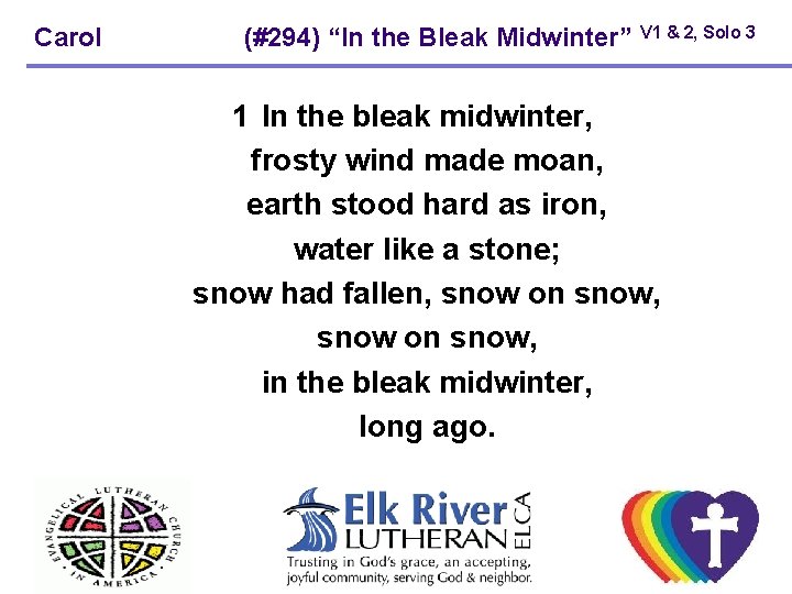 Carol (#294) “In the Bleak Midwinter” V 1 & 2, Solo 3 1 In Carol (#294) “In the Bleak Midwinter” V 1 & 2, Solo 3 1 In