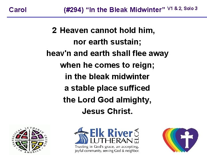 Carol (#294) “In the Bleak Midwinter” V 1 & 2, Solo 3 2 Heaven Carol (#294) “In the Bleak Midwinter” V 1 & 2, Solo 3 2 Heaven
