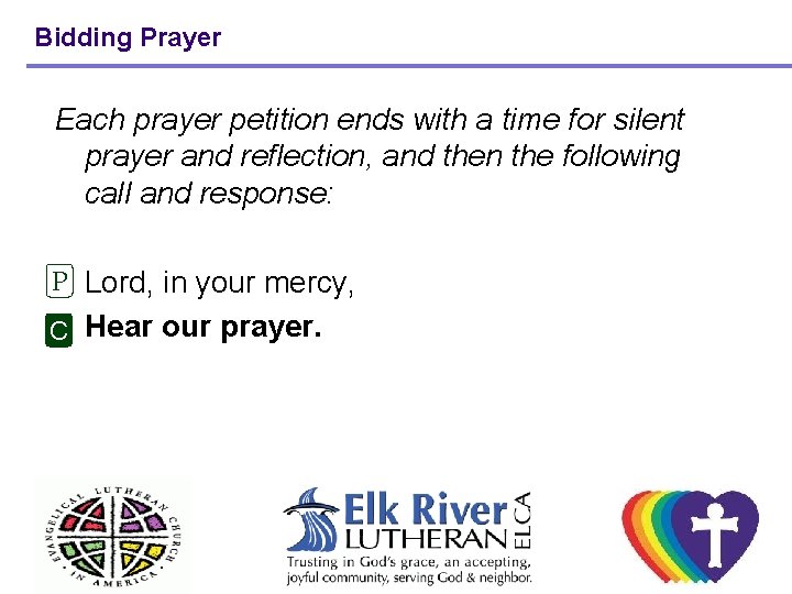 Bidding Prayer Each prayer petition ends with a time for silent prayer and reflection, Bidding Prayer Each prayer petition ends with a time for silent prayer and reflection,