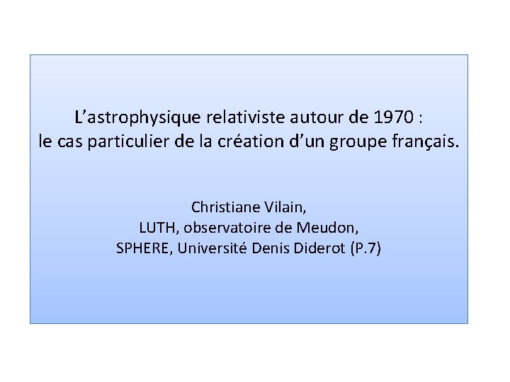 L’astrophysique relativiste autour de 1970 : le cas particulier de la création d’un groupe