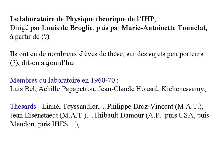 Le laboratoire de Physique théorique de l’IHP, Dirigé par Louis de Broglie, puis par