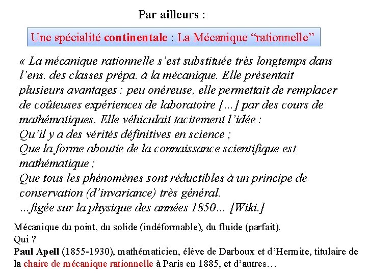 Par ailleurs : Une spécialité continentale : La Mécanique “rationnelle” « La mécanique rationnelle