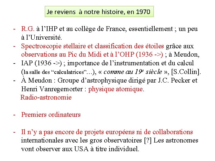 Je reviens à notre histoire, en 1970 - R. G. à l’IHP et au