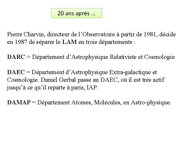  20 ans après … Pierre Charvin, directeur de l’Observatoire à partir de 1981,