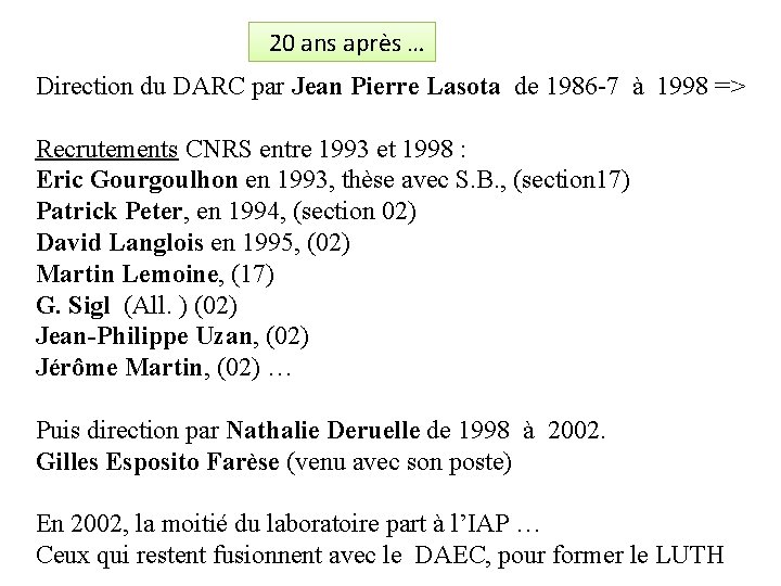  20 ans après … Direction du DARC par Jean Pierre Lasota de 1986