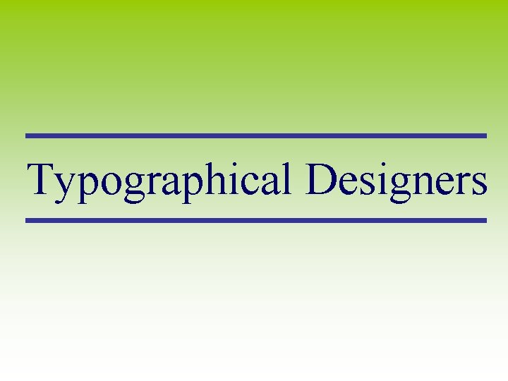 Typographical Designers 