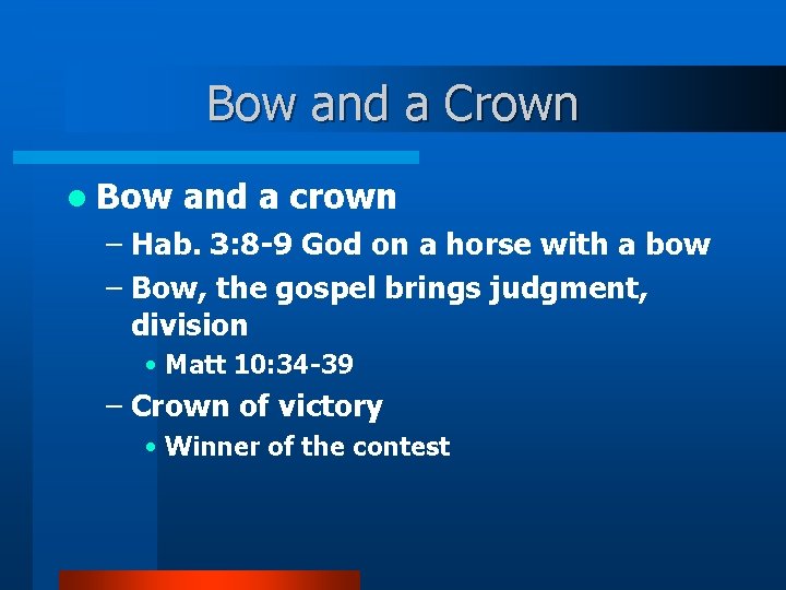 Bow and a Crown l Bow and a crown – Hab. 3: 8 -9