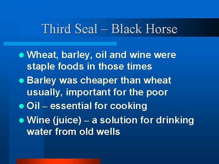Third Seal – Black Horse l Wheat, barley, oil and wine were staple foods