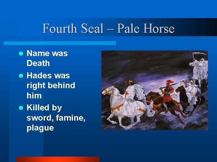 Fourth Seal – Pale Horse Name was Death l Hades was right behind him