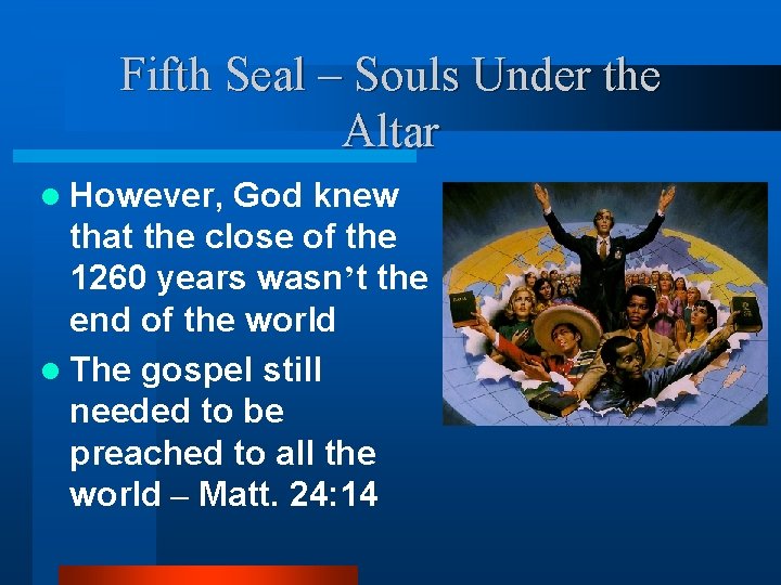 Fifth Seal – Souls Under the Altar l However, God knew that the close