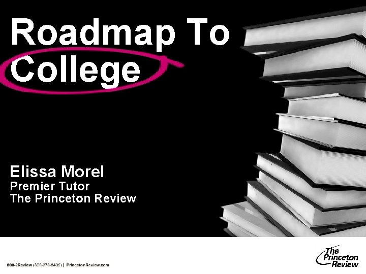 Roadmap To College Elissa Morel Premier Tutor The Princeton Review Roadmap To College Elissa Morel Premier Tutor The Princeton Review