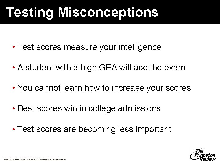 Testing Misconceptions • Test scores measure your intelligence • A student with a high Testing Misconceptions • Test scores measure your intelligence • A student with a high