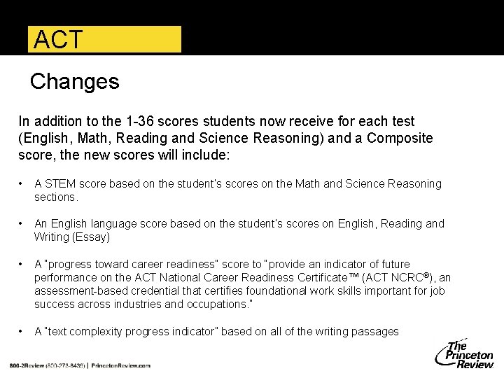 ACT Changes In addition to the 1 -36 scores students now receive for each ACT Changes In addition to the 1 -36 scores students now receive for each