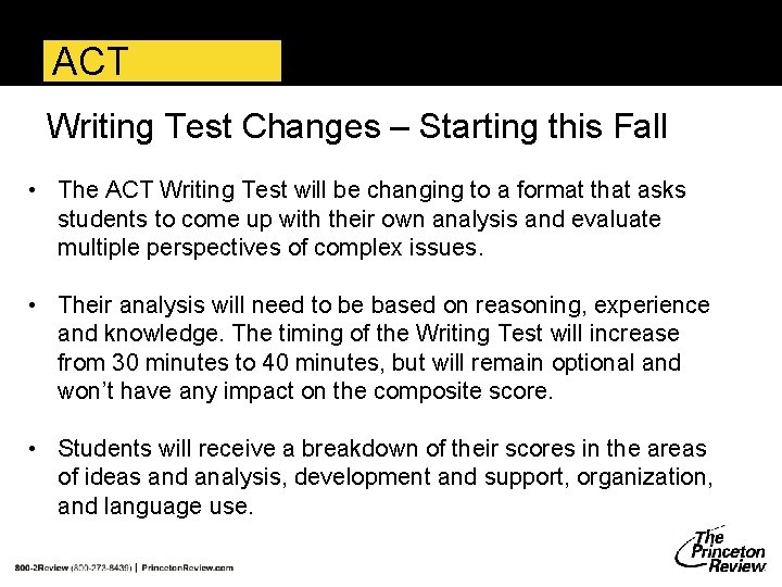 ACT Writing Test Changes – Starting this Fall • The ACT Writing Test will ACT Writing Test Changes – Starting this Fall • The ACT Writing Test will