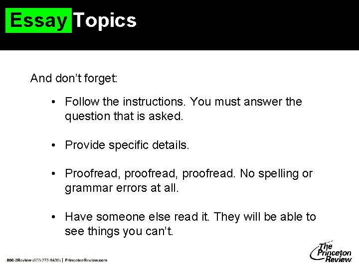 Essay Topics And don’t forget: • Follow the instructions. You must answer the question Essay Topics And don’t forget: • Follow the instructions. You must answer the question