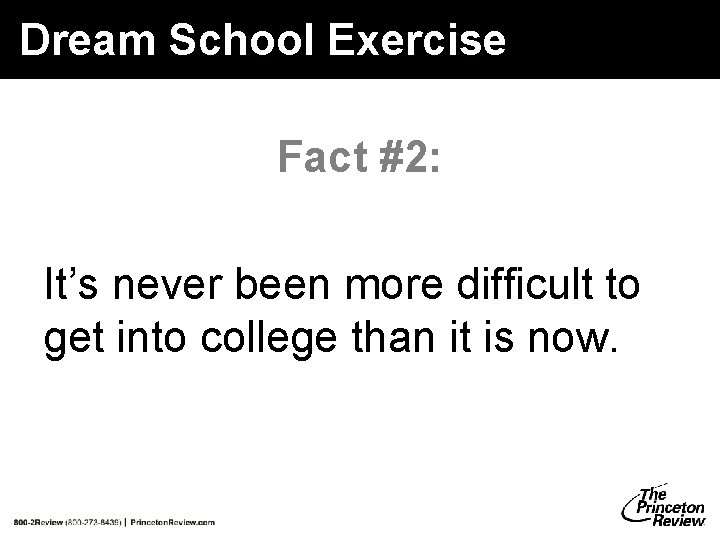Dream School Exercise Fact #2: It’s never been more difficult to get into college Dream School Exercise Fact #2: It’s never been more difficult to get into college