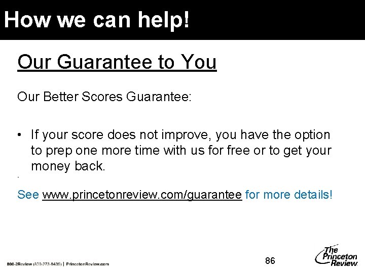 How we can help! Our Guarantee to You Our Better Scores Guarantee: • If How we can help! Our Guarantee to You Our Better Scores Guarantee: • If