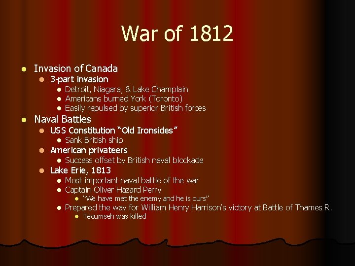 War of 1812 l Invasion of Canada l 3 -part invasion l l Detroit,