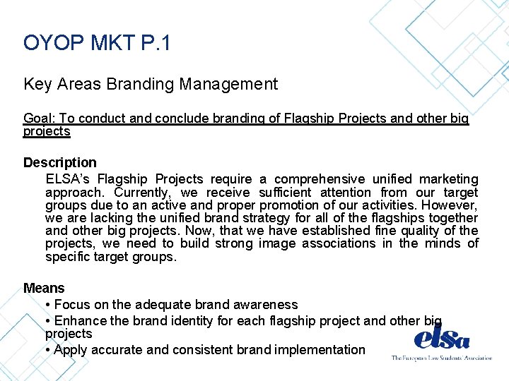 OYOP MKT P. 1 Key Areas Branding Management Goal: To conduct and conclude branding