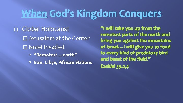 When God’s Kingdom Conquers � Global Holocaust � Jerusalem at the Center � Israel