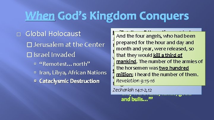 When God’s Kingdom Conquers � Global Holocaust � Jerusalem at the Center � Israel