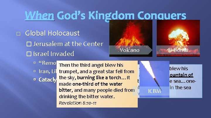 When God’s Kingdom Conquers � Global Holocaust � Jerusalem at the Center Volcano H-Bomb
