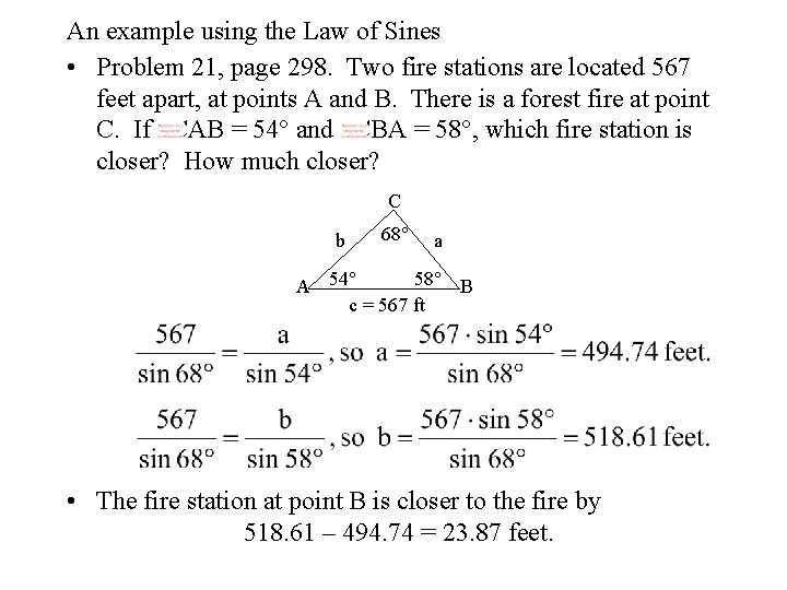 An example using the Law of Sines • Problem 21, page 298. Two fire