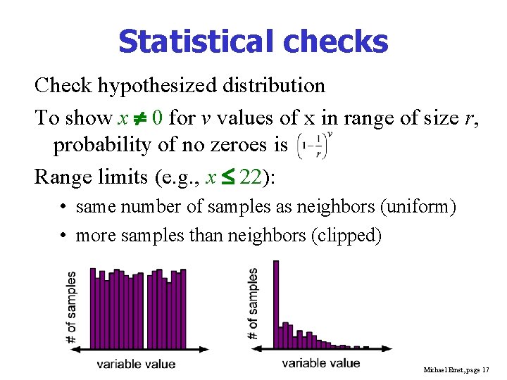 Statistical checks Check hypothesized distribution To show x 0 for v values of x