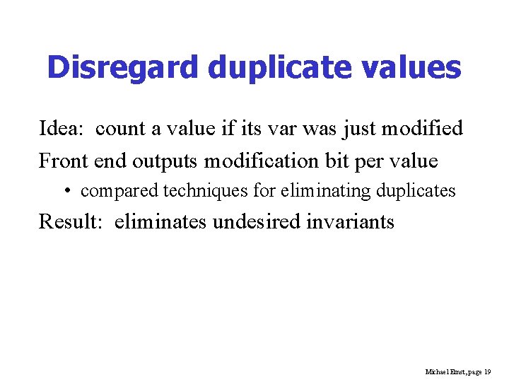 Disregard duplicate values Idea: count a value if its var was just modified Front