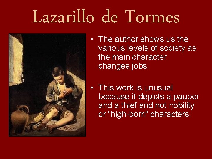 Lazarillo de Tormes • The author shows us the various levels of society as