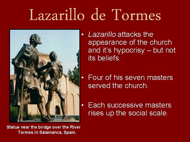 Lazarillo de Tormes • Lazarillo attacks the appearance of the church and it’s hypocrisy Lazarillo de Tormes • Lazarillo attacks the appearance of the church and it’s hypocrisy